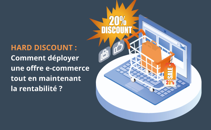 Hard Discount : comment déployer une offre e-commerce tout en maintenant la rentabilité ?